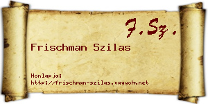 Frischman Szilas névjegykártya